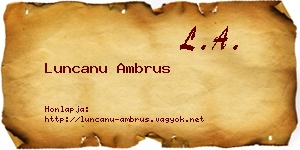 Luncanu Ambrus névjegykártya